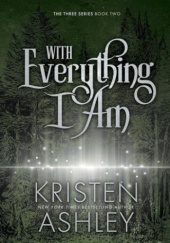 Okładka książki With Everything I Am Kristen Ashley