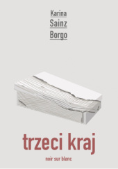 Okładka książki Trzeci kraj Karina Sainz-Borgo