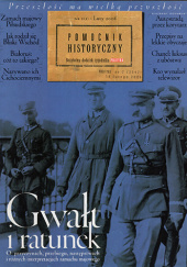 Okładka książki Pomocnik historyczny nr 1/2006. Gwałt i ratunek Jerzy Baczyński,&nbsp;Krzysztof Burnetko,&nbsp;Karol Jałochowski,&nbsp;Sokrat Janowicz,&nbsp;Marcin Kołodziejczyk,&nbsp;Marek Kornat,&nbsp;Agnieszka Niezgoda,&nbsp;Redakcja tygodnika Polityka,&nbsp;Adam Szostkiewicz,&nbsp;Bogusław Zając