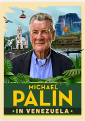 Okładka książki In Venezuela Michael Palin