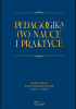 Okładka książki Pedagogika (w) nauce i praktyce Joanna Madalińska-Michalak,&nbsp;Norbert G. Pikuła