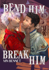 Bend Him Break Him