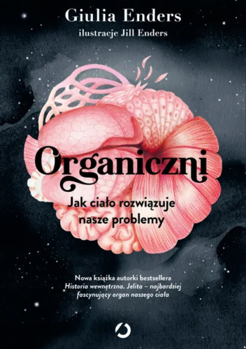 Organiczni. Jak ciało rozwiązuje nasze problemy