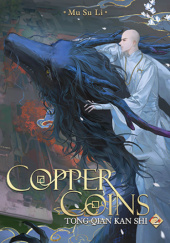 Okładka książki Copper Coins: Tong Qian Kan Shi (Novel) Vol. 2 Mu Su Li