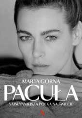 Okładka książki Pacuła. Najsłynniejsza Polka na świecie Marta Górna