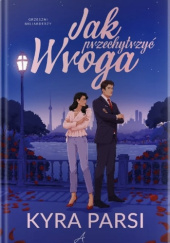 Okładka książki Jak przechytrzyć Wroga Kyra Parsi