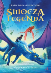 Okładka książki Smocza legenda Katie Tsang,&nbsp;Kevin Tsang