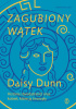 Okładka książki Zagubiony wątek. Historia starożytności oraz kobiet, które ją tworzyły Daisy Dunn