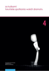 Za kulisami. Toruńskie spotkania wokół dramatu. Edycja 4