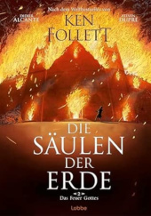 Okładka książki Die Säulen der Erde. Das Feuer Gottes Didier Alcante, Steven Dupré