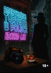 Okładka książki Amerykański turysta w Polsce Edward Lee