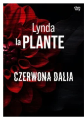 Okładka książki Czerwona Dalia Lynda La Plante