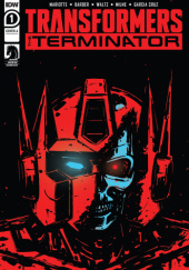 Transformers vs the Terminator - Enemy of My Enemy #1