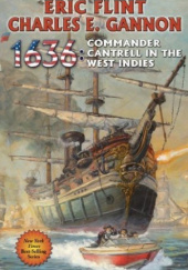 Okładka książki 1636: Commander Cantrell in the West Indies Eric Flint,&nbsp;Charles E. Gannon