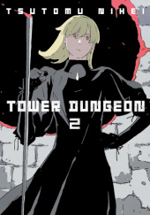 Okładka książki Tower Dungeon, Vol. 2 Tsutomu Nihei