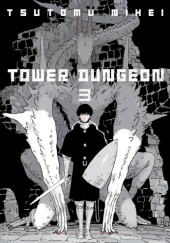 Okładka książki Tower Dungeon, Vol. 3 Tsutomu Nihei