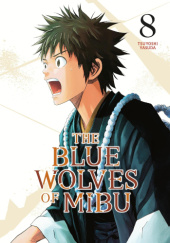 Okładka książki The Blue Wolves of Mibu Vol. 8 Tsuyoshi Yasuda