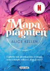 Okładka książki Mapa pragnień Alice Kellen