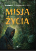 Okładka książki Misja życia Grzegorz Krzyżostaniak OMI