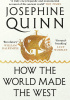How the World Made the West