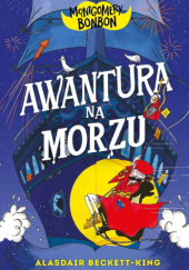 Okładka książki Awantura na morzu Alasdair Beckett-King,&nbsp;Claire Powell