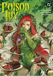 Okładka książki Poison Ivy: Human Botany Arif Prianto,&nbsp;Marcio Takara,&nbsp;G. Willow Wilson