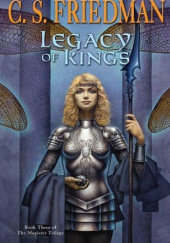 Okładka książki Legacy of Kings C. S. Friedman