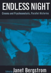 Endless Night. Cinema and Psychoanalysis, Parallel Histories