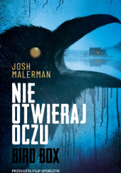 Okładka książki Nie otwieraj oczu Josh Malerman