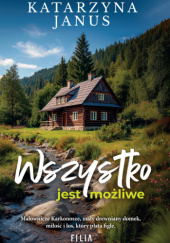 Okładka książki Wszystko jest możliwe Katarzyna Janus