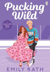 Okładka książki Pucking Wild Emily Rath