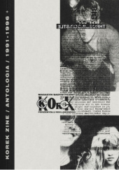 Okładka książki Korek Zine - Antologia – 1991-1996+ Redakcja magazynu KOREK