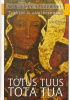 Okładka książki TOTUS TUUS - TOTA TUA Traktat o zawierzeniu Wincenty Łaszewski