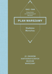 Okładka książki Plan Warszawy 1942–1944. Stadtplan Warschau. Jacek Leociak,&nbsp;Paweł E. Weszpiński