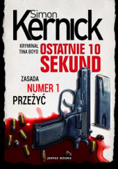 Okładka książki Ostatnie 10 sekund Simon Kernick
