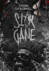 Okładka książki Sick Game Kinga Litkowiec