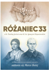 Okładka książki Różaniec33 z bł. Pauliną Jaricot oraz bł. ks. Ignacym Kłopotowskim Adrian Pakuła