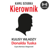 Okładka książki Kierownik. Kulisy władzy Donalda Tuska Kamil Dziubka