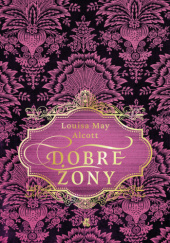 Okładka książki Dobre żony Louisa May Alcott,&nbsp;Frank Thayer Merrill