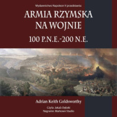 Okładka książki Armia rzymska na wojnie 100 p.n.e. - 200 n.e. Adrian Goldsworthy