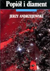 Okładka książki Popiół i diament Jerzy Andrzejewski