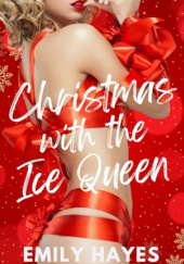 Okładka książki Christmas with the Ice Queen Emily Hayes