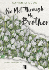 Okładka książki We Met Through My Brother Samanta Duda