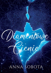 Okładka książki Diamentowe Cienie Anna Sobota
