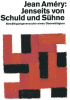 Jenseits von Schuld und Sühne. Bewältigungsversuche eines Überwältigten