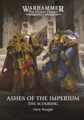 Okładka książki Ashes of the Imperium - The Scouring Book 1 autora Chris Wraight, 180026268X