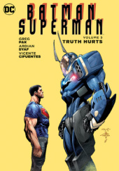 Okładka książki Batman/Superman: Truth Hurts Vicente Cifuentes,&nbsp;Greg Pak,&nbsp;Ardian Syaf