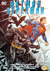 Okładka książki Batman/Superman: Universe's Finest Dough Mahnke,&nbsp;Robson Rocha,&nbsp;Tom Taylor,&nbsp;Peter J. Tomasi