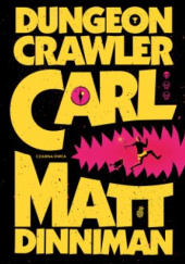 Okładka książki Dungeon Crawler Carl Matt Dinniman