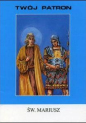 Św. Mariusz. Twój patron